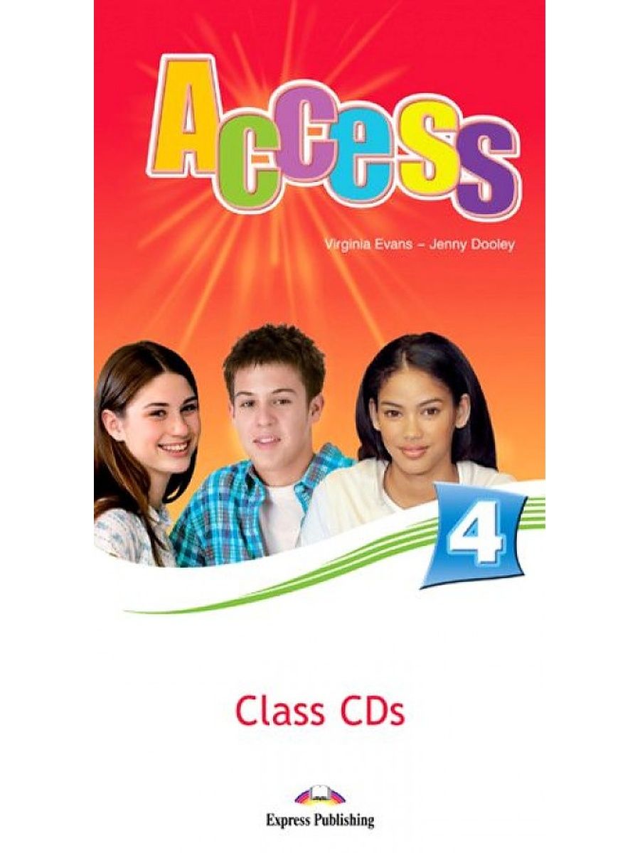 Book access. Access 1 student's CD. Virginia Evans. Access 2 class Audio CDS. Access 1 student’s Audio CD.