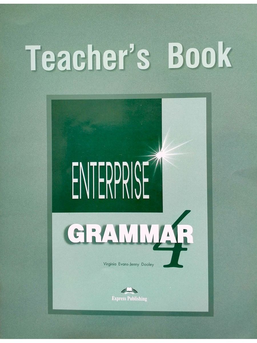 Enterprise grammar books. Enterprise Grammar 4. Enterprise 4 Grammar book. Enterprise 4 teachers book. Enterprise 4 Grammar students book answer.