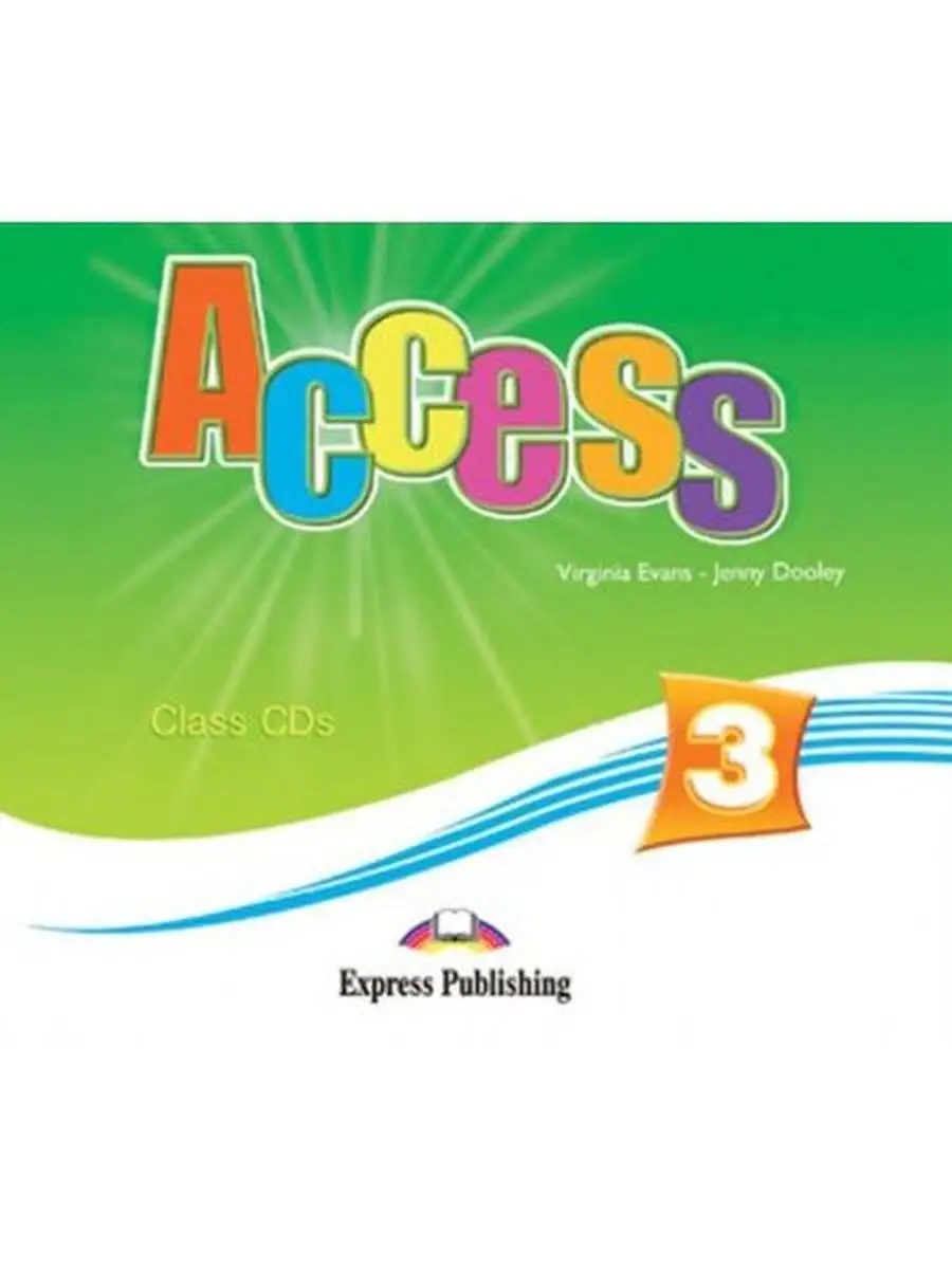 Pearson education longman. Access учебник английского. Access student book. Access 4 class audio cds. Access учебник.